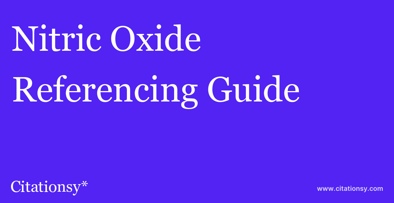 cite Nitric Oxide  — Referencing Guide